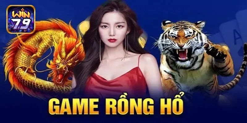 Giới thiệu về trò chơi long hổ Win79