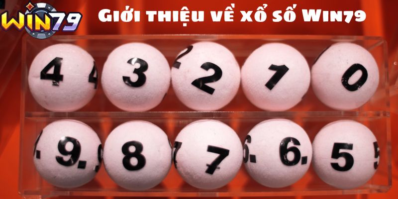 Giới thiệu về xổ số Win79