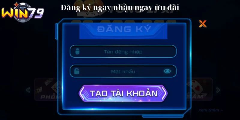 Những ưu đãi hấp dẫn khi đăng ký Win79